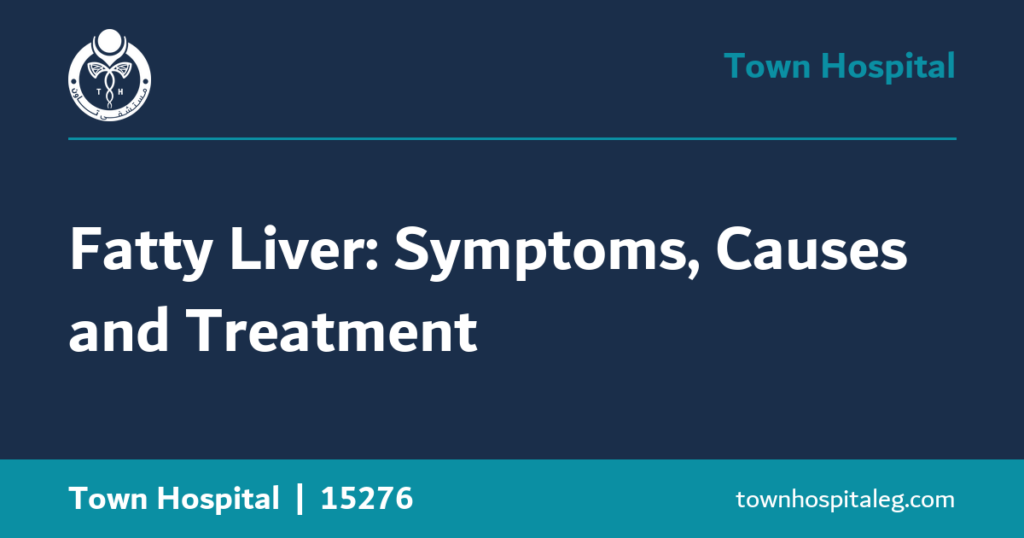 Fatty Liver: Symptoms, Causes and Treatment