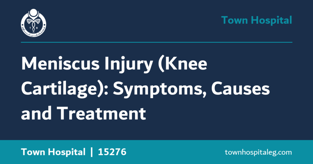 Meniscus Injury (Knee Cartilage): Symptoms, Causes and Treatment