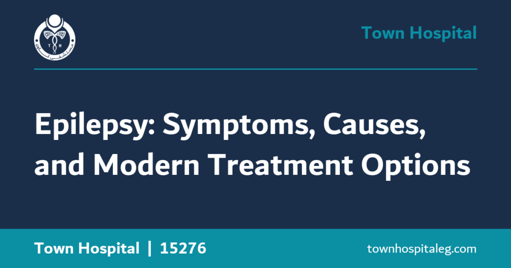 Epilepsy: Symptoms, Causes, and Modern Treatment Options